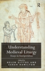 Understanding Medieval Liturgy : Essays in Interpretation - Book