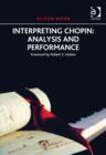 Interpreting Chopin: Analysis and Performance - Book