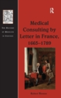 Medical Consulting by Letter in France, 1665–1789 - Book