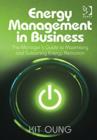 Energy Management in Business : The Manager's Guide to Maximising and Sustaining Energy Reduction - Book