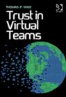 Trust in Virtual Teams : Organization, Strategies and Assurance for Successful Projects - Book