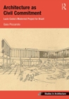 Architecture as Civil Commitment: Lucio Costa's Modernist Project for Brazil - Book