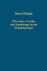 Churches, Castles and Landscape in the Frankish East - Book