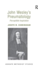 John Wesley's Pneumatology : Perceptible Inspiration - Book