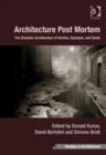 Architecture Post Mortem : The Diastolic Architecture of Decline, Dystopia, and Death - Book