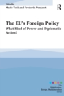 The EU's Foreign Policy : What Kind of Power and Diplomatic Action? - Book