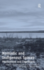Nomadic and Indigenous Spaces : Productions and Cognitions - Book