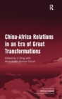 China-Africa Relations in an Era of Great Transformations - Book