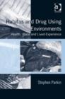 Habitus and Drug Using Environments : Health, Place and Lived-Experience - Book