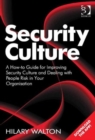 Security Culture : A How-to Guide for Improving Security Culture and Dealing with People Risk in Your Organisation - Book