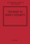 The Right to Bodily Integrity - Book