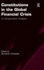 Constitutions in the Global Financial Crisis : A Comparative Analysis - Book