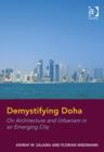 Demystifying Doha : On Architecture and Urbanism in an Emerging City - Book
