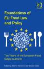 Foundations of EU Food Law and Policy : Ten Years of the European Food Safety Authority - Book