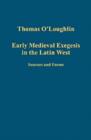 Early Medieval Exegesis in the Latin West : Sources and Forms - Book