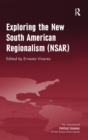 Exploring the New South American Regionalism (NSAR) - Book