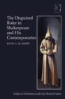 The Disguised Ruler in Shakespeare and his Contemporaries - eBook