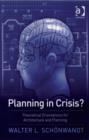 Planning in Crisis? : Theoretical Orientations for Architecture and Planning - eBook