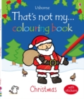 Thats Not My Christmas Colouring Book - Book