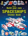 Build Your Own Spaceships Sticker Book - Book