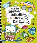 My First Big Book of Doodling, Drawing and Colouring - Book