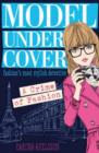 Model Under Cover - A Crime of Fashion : Model Under Cover (Book 1) - eBook