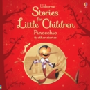 Usborne Stories for Little Children : Pinocchio and Other Stories - Book