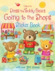 Dress the Teddy Bears Going to the Shops Sticker Book - Book