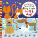 Baby's Very First Fingertrails Playbook Cats and Dogs - Book