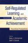 Self-Regulated Learning and Academic Achievement : Theoretical Perspectives - eBook