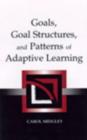 Goals, Goal Structures, and Patterns of Adaptive Learning - eBook