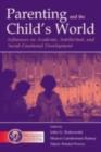 Parenting and the Child's World : Influences on Academic, Intellectual, and Social-emotional Development - eBook