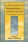 Cognitive Neuroscience of Attention : A Developmental Perspective - eBook