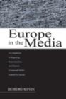 Europe in the Media : A Comparison of Reporting, Representation, and Rhetoric in National Media Systems in Europe - eBook