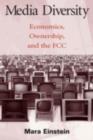 Media Diversity : Economics, Ownership, and the Fcc - eBook