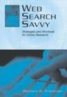 Web Search Savvy : Strategies and Shortcuts for Online Research - eBook