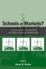 Schools or Markets? : Commercialism, Privatization, and School-business Partnerships - eBook