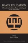 Black Education : A Transformative Research and Action Agenda for the New Century - eBook