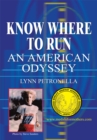 Know Where to Run : An American Odyssey - eBook