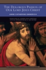 The Dolorous Passion of Our Lord Jesus Christ (Barnes & Noble Library of Essential Reading) - eBook