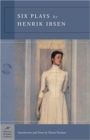 Six Plays by Henrik Ibsen (Barnes & Noble Classics Series) - eBook