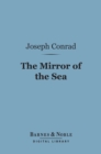 The Mirror of the Sea (Barnes & Noble Digital Library) - eBook