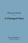 A Changed Man (Barnes & Noble Digital Library) - eBook