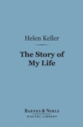 The Story of My Life (Barnes & Noble Digital Library) - eBook