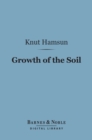 Growth of the Soil (Barnes & Noble Digital Library) - eBook
