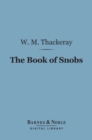The Book of Snobs (Barnes & Noble Digital Library) - eBook