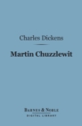 Martin Chuzzlewit (Barnes & Noble Digital Library) - eBook