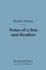Notes of a Son and Brother (Barnes & Noble Digital Library) - eBook