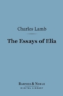 The Essays of Elia (Barnes & Noble Digital Library) - eBook