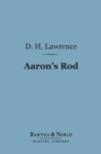 Aaron's Rod (Barnes & Noble Digital Library) - eBook